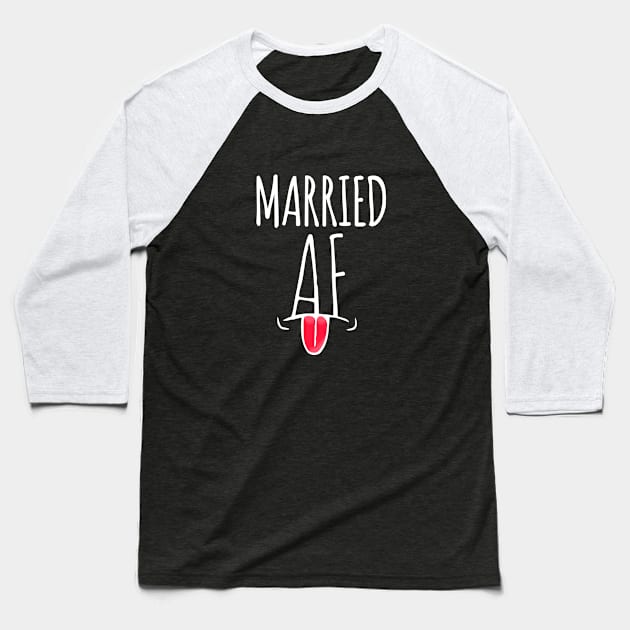 Married af Baseball T-Shirt by hoopoe